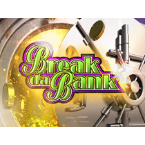 Break Da Bank
